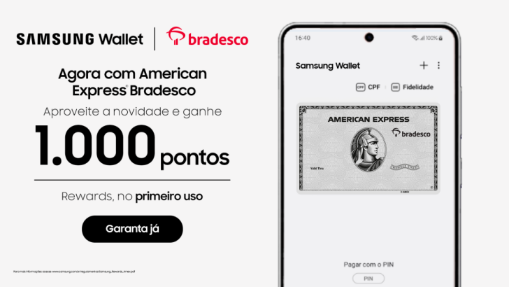 A imagem mostra um celular da Samsung indicando a chegada dos cartões American Express Bradesco à Samsung Wallet. No banner, aparece a frase "Agora com American Express Bradesco. Aproveite a novidade e ganhe 1.000 pontos Rewards no primeiro uso".