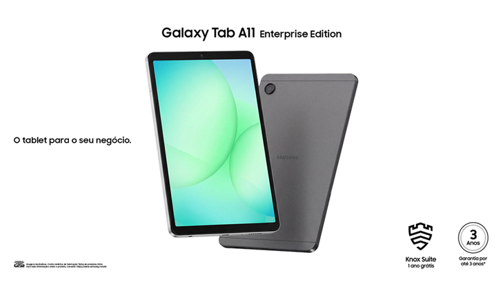 Imagem de divulgação do tablet Samsung Galaxy Tab A11 Enterprise Edition mostra a frente e a traseira do dispositivo em fundo branco com a frase "O tablet para o seu negócio."