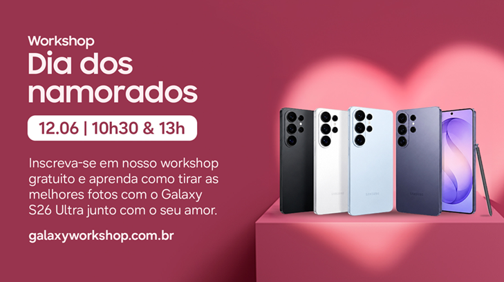 Imagem de divulgação do Workshop de Dia dos Namorados mostra os smartphones Galaxy S26 Ultra em diferentes cores em fundo arroxeado.