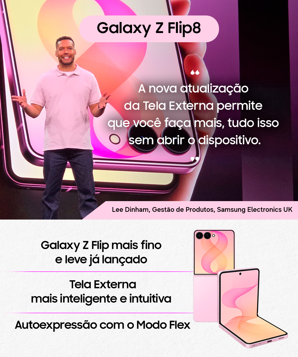 Imagem de Lee Dinham, da área de Gestão de Produtos da Samsung Reino Unido, com a frase "A nova atualização da FlexWindow permite que você faça mais, tudo isso sem abrir o dispositivo". Abaixo, a imagem de um Galaxy Z Flip8 com os dizeres "Galaxy Z Flip mais fino e mais leve já lançado", "FlexWindow mais inteligente e intuitiva" e "Autoexpressão com o Flex Mode".