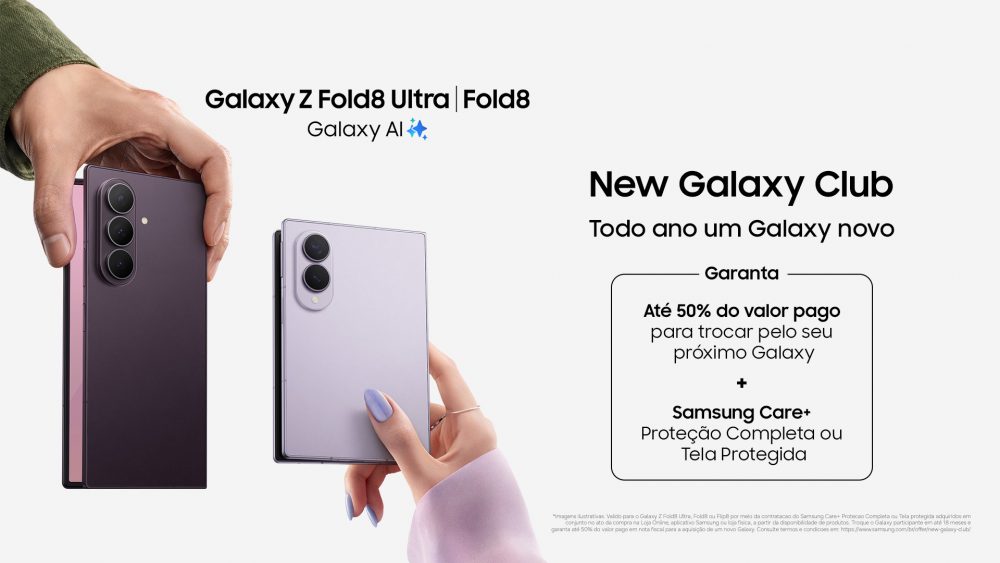 Galaxy Z Fold8 Ultra e Galaxy Z Fold8 em destaque ao lado de um banner do New Galaxy Club. A imagem informa que o programa oferece até 50% do valor pago para a troca por um novo Galaxy após um ano, além da cobertura do Samsung Care+ Proteção Completa ou Tela Protegida.