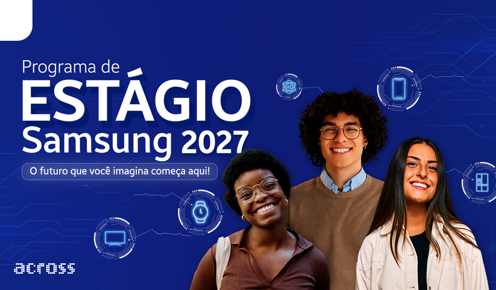 Imagem de divulgação do Programa de Estágio Samsung 2027 mostra três pessoas sorrindo em fundo