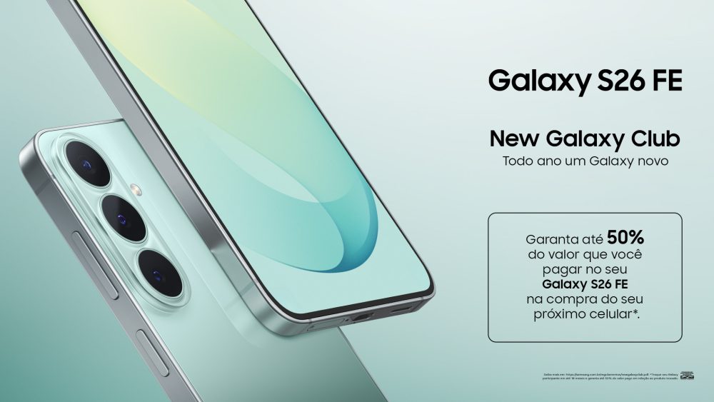 Galaxy S26 FE em destaque, mostrado pela frente e pela traseira, ao lado da mensagem sobre o New Galaxy Club e a garantia de até 50% do valor pago no aparelho na compra de um próximo Galaxy.