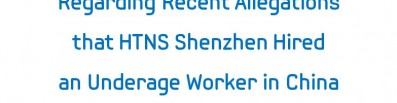 Regarding recent allegations that HTNS Shenzhen hired an underage worker in China
