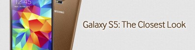 Galaxy S5 The Closer Look