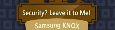 [Infographic] Samsung KNOX - Security Leave it to Me!