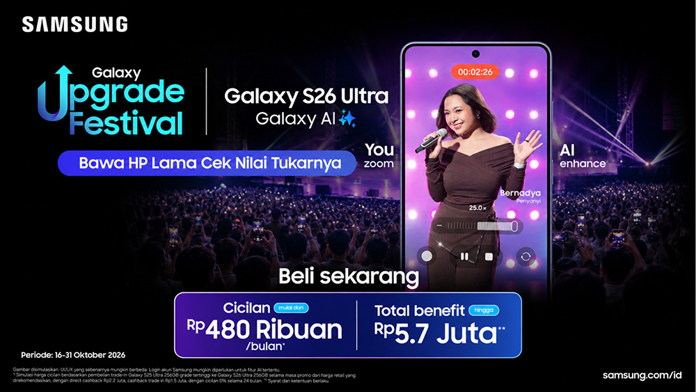 Galaxy Upgrade Festival menawarkan total benefit hingga Rp5,7 juta dan cicilan mulai Rp480 ribuan per bulan untuk upgrade ke Galaxy S26 Ultra.
