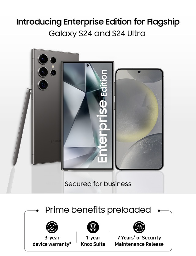 Samsung Launches Enterprise Edition Flagship Galaxy S24 Ultra And 