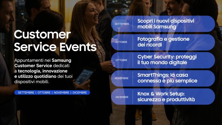 Samsung porta la tecnologia più vicino agli utenti: nei Samsung Customer Service un ciclo di appuntamenti dedicati a innovazione, sicurezza e nuove possibilità d’uso